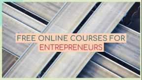FREE ONLINE COURSES for ENTREPRENEURS