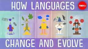 How languages evolve - Alex Gendler