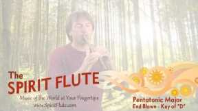 The Spirit Flute - Pentatonic Major Scale - End Blown - Key of D