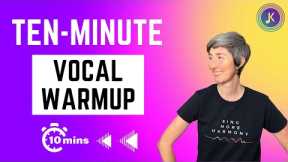 Ten Minute Vocal Warmup | Singing Warm Up ten minutes