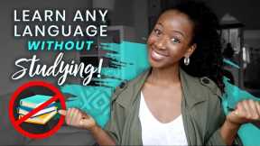 How To Learn A Language Without Studying