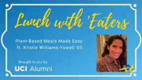 Lunch with Eaters: Plant Based Meals Made Easy