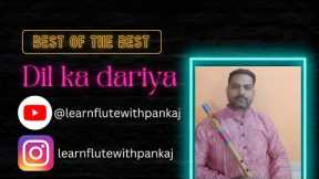 #1: play tujhe kitana chahne lage on flute | dil ka dariya on flute | hindi songs on flute