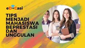 Tips menjadi mahasiswa berprestasi dan unggulan
