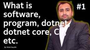 Introduction to C# tutorial for beginners | What is Software, Program, Dotnet, Dotnet core etc