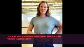 How to breathe like an opera singer