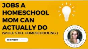Jobs You Can Do While Homeschooling (make an income as a sahm)