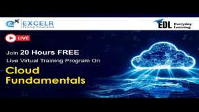 Cloud Fundamentals - EDL Program | Day 1 | ExcelR
