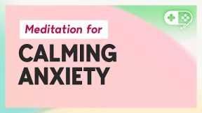 Mediation To Calm Anxiety