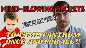 How to Tame Child Tantrums Once and for All!