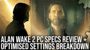 Alan Wake 2 PC - Rasterisation Optimised Settings Breakdown - Is It Really THAT Demanding?