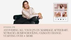 Podcast | Answering your Q's on marriage after baby, setbacks, homeschooling, climate change + more