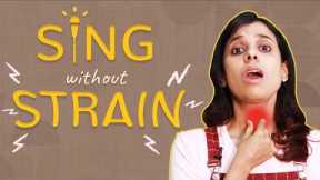 Sing without strain | 3 Easy steps to remove tension | VoxGuru ft. Pratibha Sarathy
