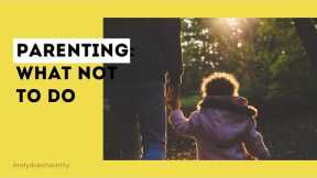 Parenting: what NOT to do when teaching your kids about food