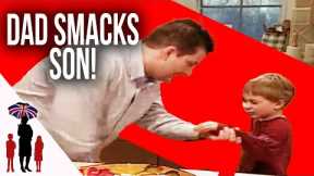 Dad loses control and smacks son | Supernanny