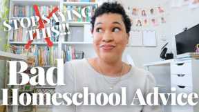 PLEASE DON'T FOLLOW THIS BAD HOMESCHOOLING ADVICE//POPULAR HOMESCHOOL ADVICE DEBUNKED