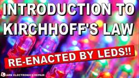 Learn Electronics For Beginners : An Introduction to Kirchhoff's Law Reenacted by LEDs