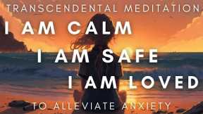 *REDUCE YOUR ANXIETY* with this GUIDED TRANSCENDENTAL MEDITATION