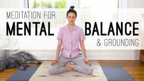 Meditation For Mental Balance and Grounding