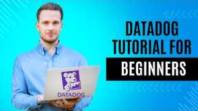 Datadog 101 Course | Datadog Tutorial for Beginners | SRE | DevOps