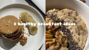 5 HEALTHY BREAKFAST IDEAS | sweet | aesthetic | addictive 🥞🍞