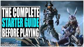 Watch Before Playing the First Descendant! THE COMPLETE STARTER GUIDE! (Tips & Tricks)