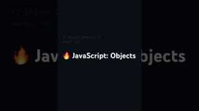 🔥 JavaScript: Objects - creation, properties, methods