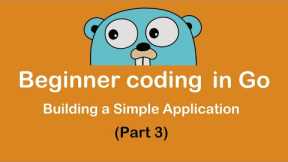 Golang Tutorial for Beginners - User Input and Validation in Go (Part 3)