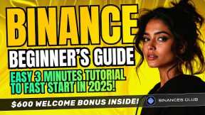 Binance Tutorial For Beginners 2025 | Binance Beginners Guide