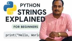 Python Programming for Beginners: All About Strings || Strings in Python