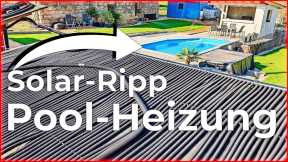 Solar-Ripp Poolheizung selber bauen: Schritt-für-Schritt Anleitung