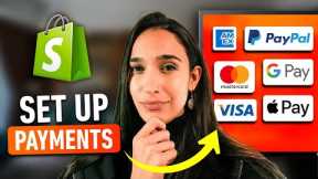 How to Set Up Payments on Shopify In a Breeze: Trusted Shopify Tutorial for Beginners