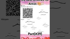 My Best Brushes for Artist(#29)❤️ #art#shorts#ibispaintx#code#subscribe#shorts#like#edit#brushpen🫴🏻