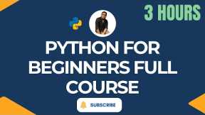 Python full course for Beginners – Learn Python Programming Step-by-Step (3 Hours)
