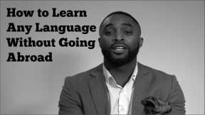 How To Learn Any Language Without Going Abroad
