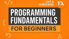 Programming Fundamentals for Beginners | Learn the Basics of Coding