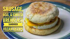 Vegan Sausage, Egg, and Cheese Breakfast Sandwich: HIGH PROTEIN