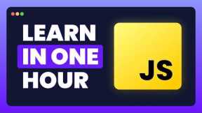 Learn JavaScript in 60 Minutes: The Ultimate Beginner Course!