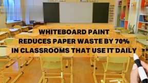 Whiteboard Paint Reduces Paper Waste by 70% in Classrooms That Use It Daily