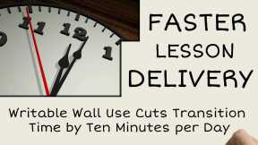 Writable Wall Use Cuts Transition Time by Ten Minutes per Day