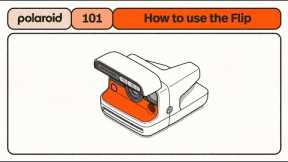 Polaroid 101: How to use the Flip