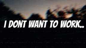 i dont want a career