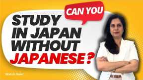 Study in Japan Without Japanese Language-The Shocking Truth